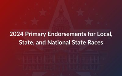 2024 Primary Endorsements for Local, State, and National State Races